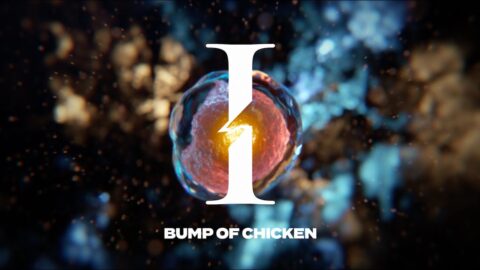 BUMP OF CHICKEN「I」