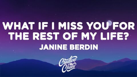 Janine Berdin – What if I miss you for the rest of my life? (Lyrics)